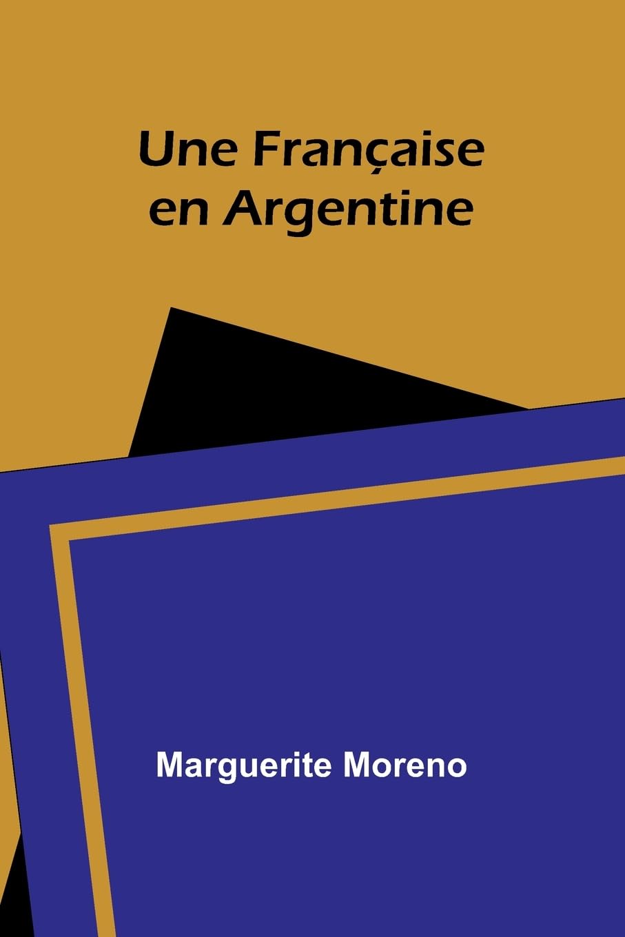 Une Française en Argentine Politics & History