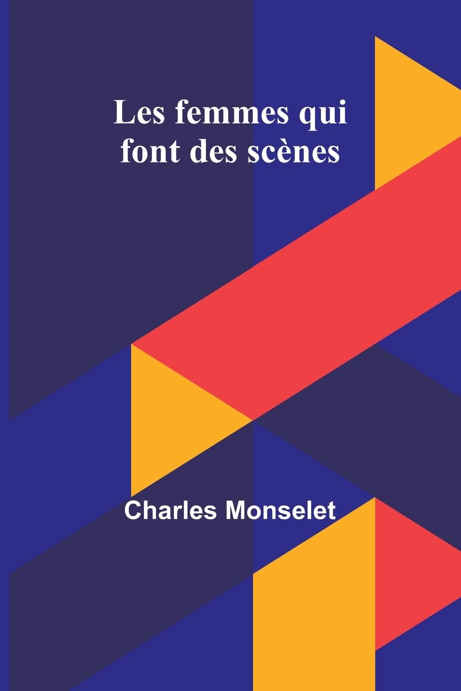 Les femmes qui font des scènes Contemporary literature