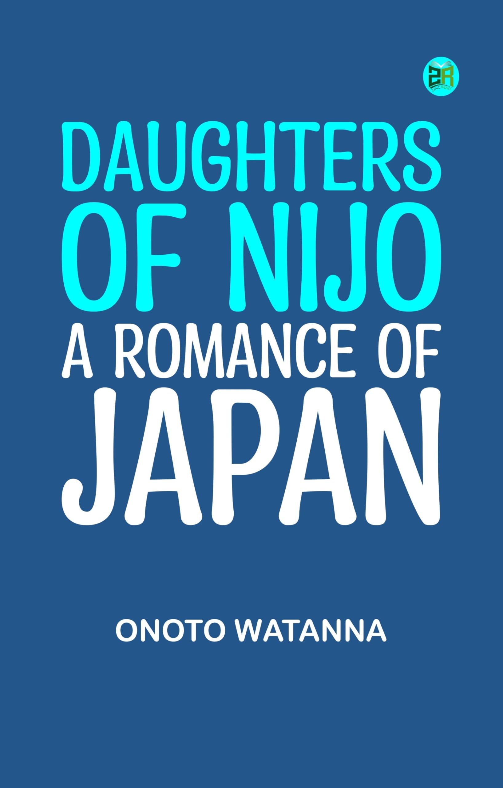 Daughters of Nijo: A Romance of Japan book
