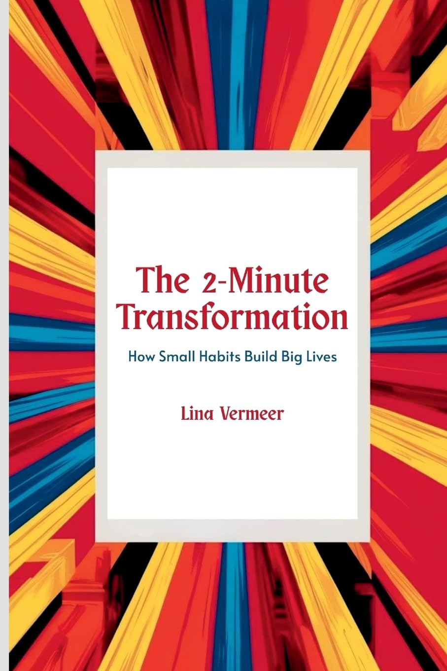 The 2-Minute Transformation Business, Finance & Career