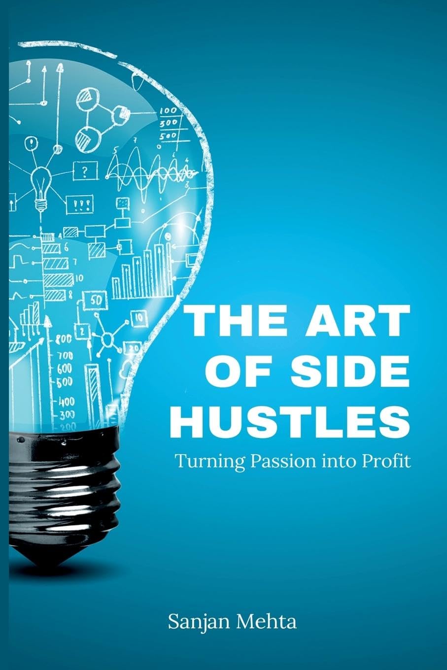 The Art of Side Hustles Business, Finance & Career