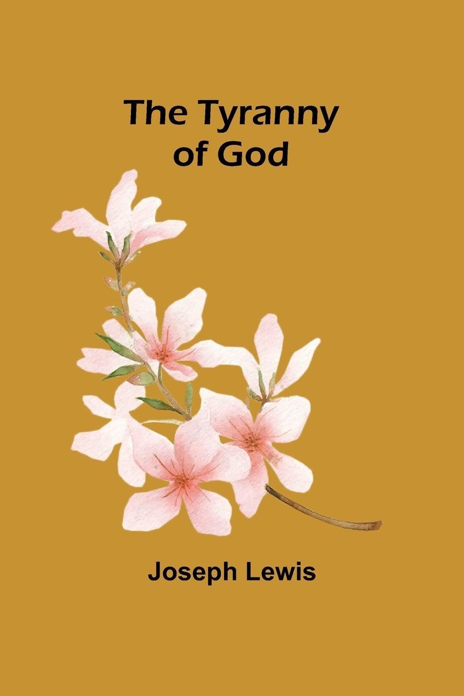 The Tyranny of God Philosophy