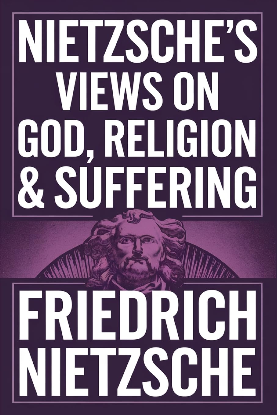 Nietzsche's Views on God, Religion & Suffering Contemporary literature