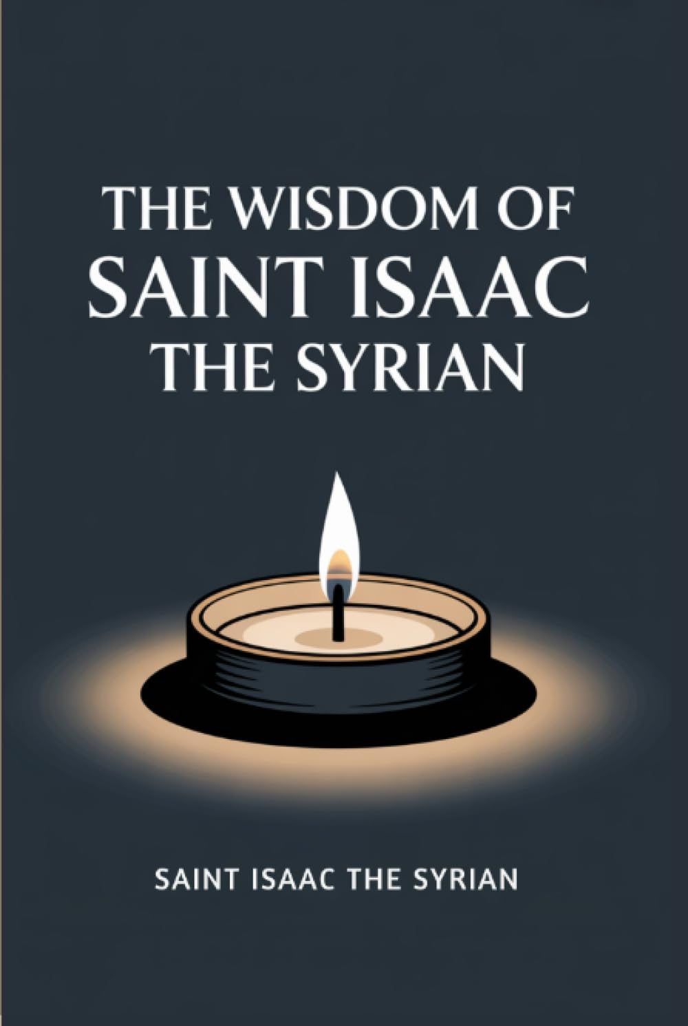 The Wisdom of Saint Isaac the Syrian Religion & Esotericism