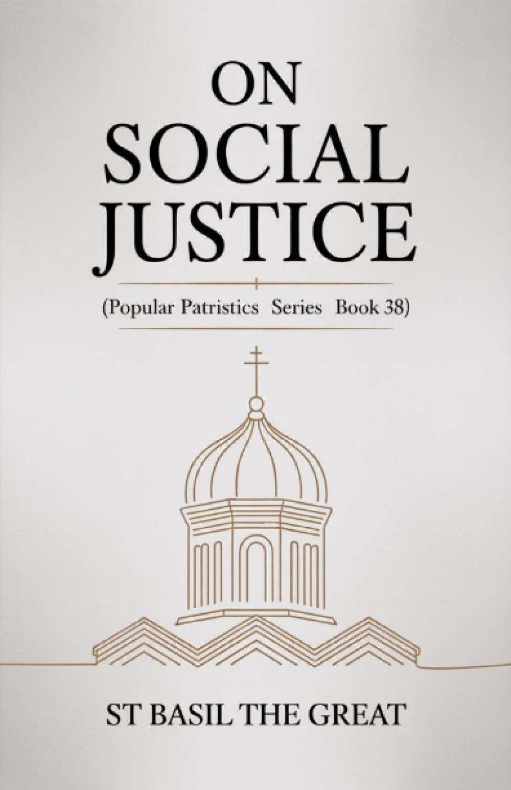 On Social Justice (Popular Patristics Series Book 38) (Grapevine Edition) Religion & Esotericism