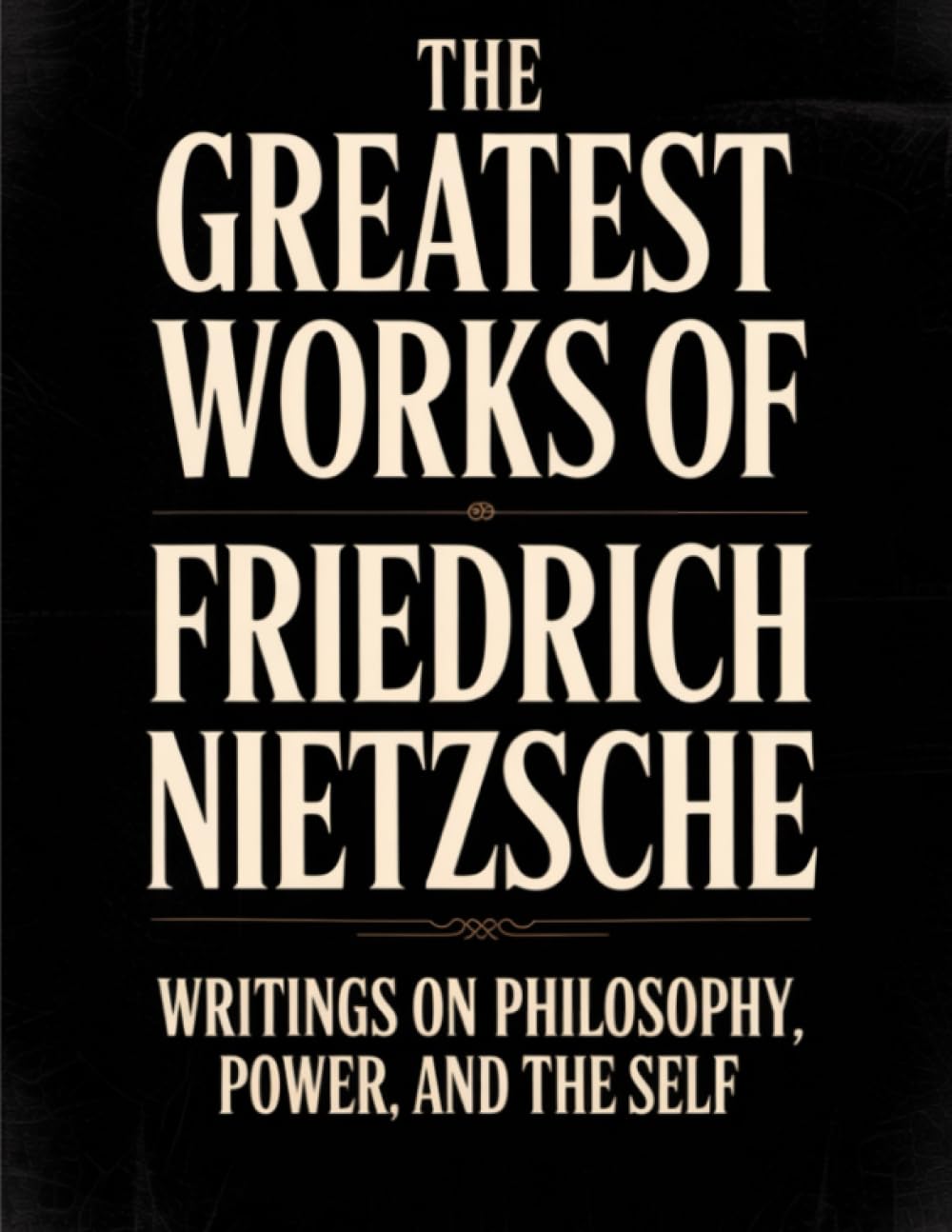 The Greatest Works of Friedrich Nietzsche Religion & Esotericism