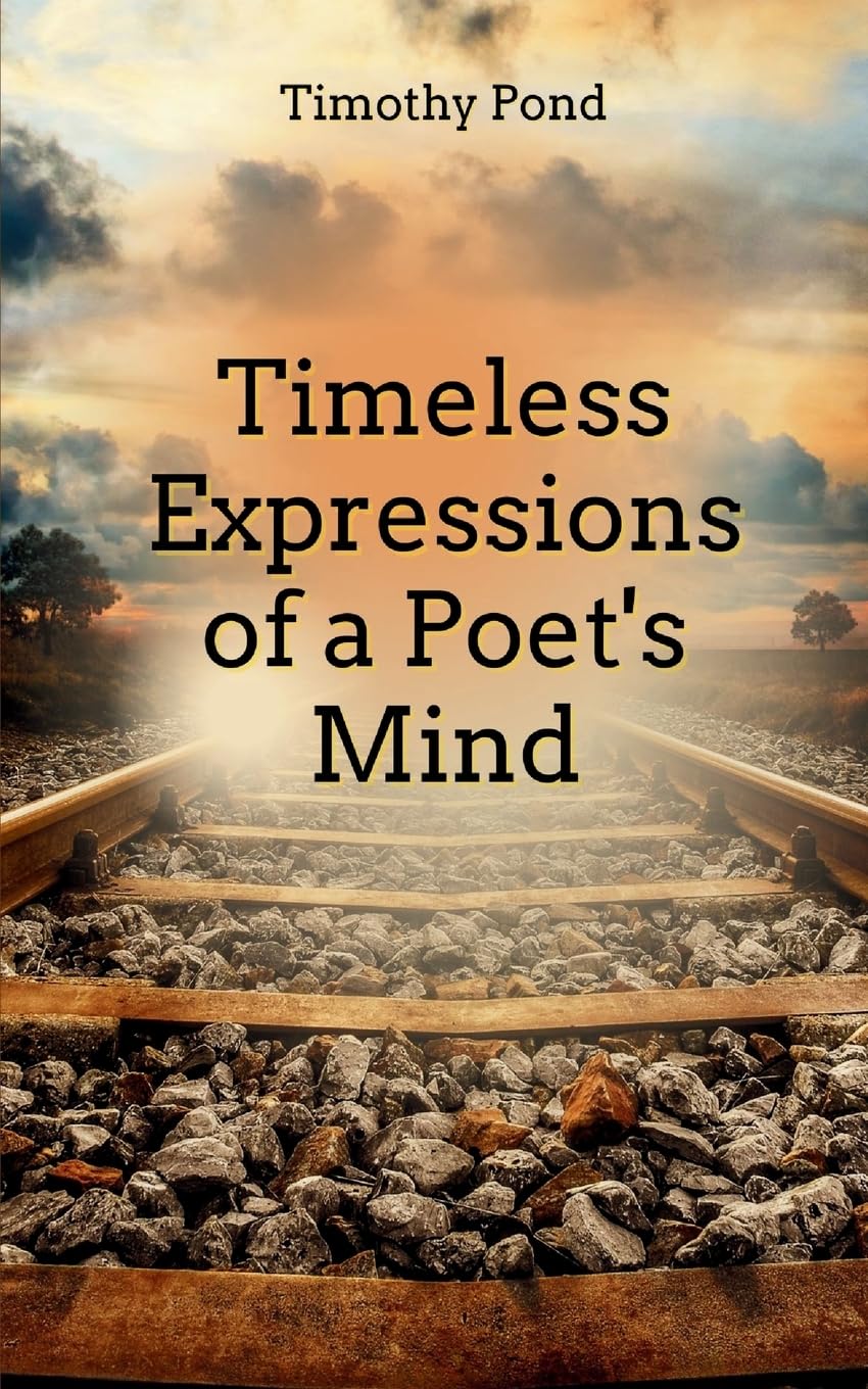 Timeless Expressions of an Poet's Mind Poetry