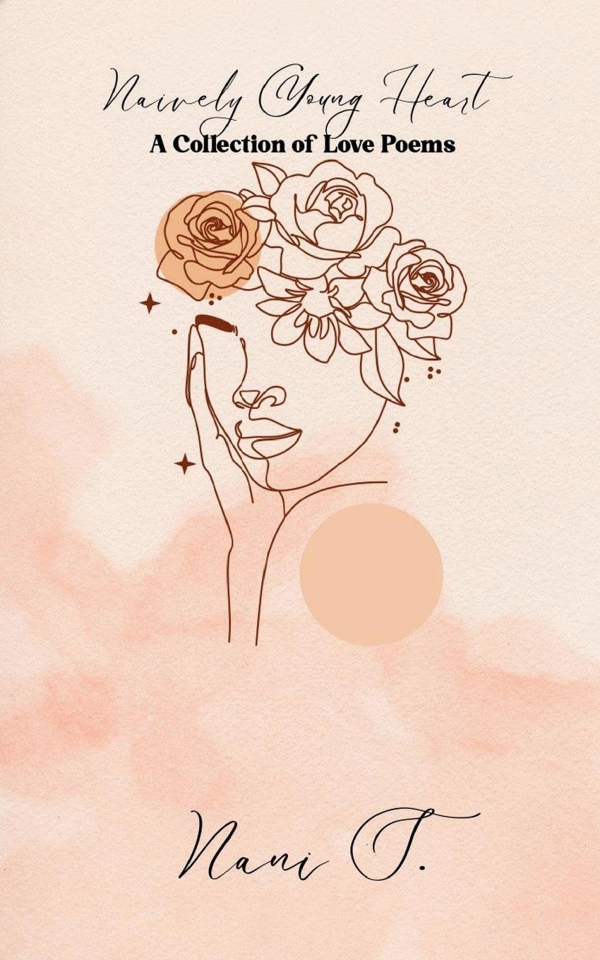 Naively Young Heart A Collection of Love Poems Poetry