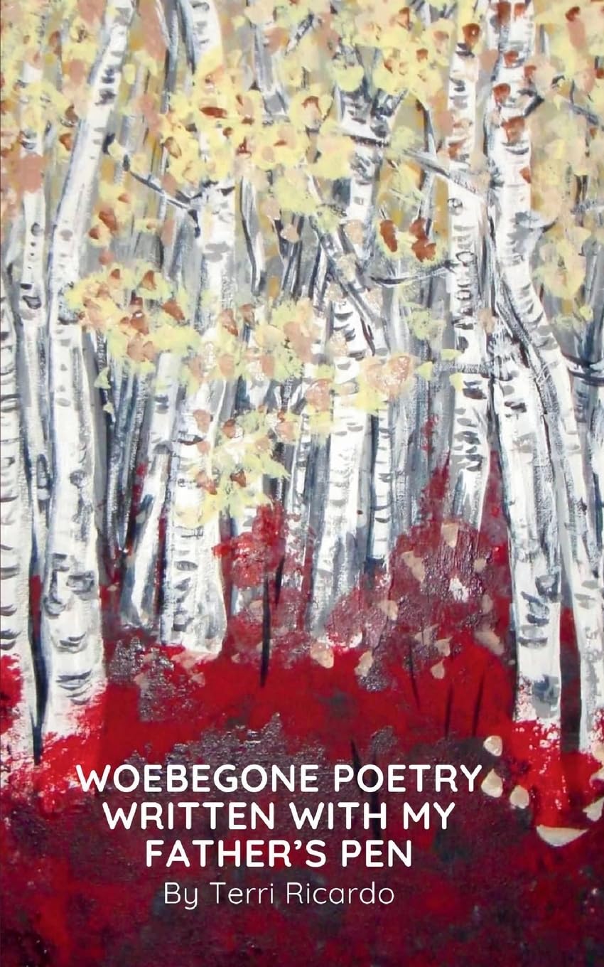 WOEBEGONE POETRY WRITTEN WITH MY FATHER'SPEN Poetry