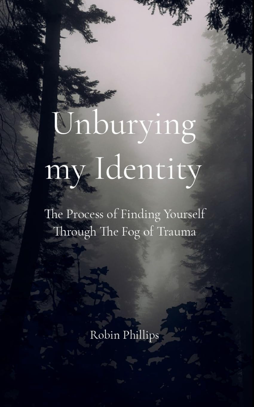 Unburying My Identity The Process of Finding Yourself Through The Fog of Trauma Poetry