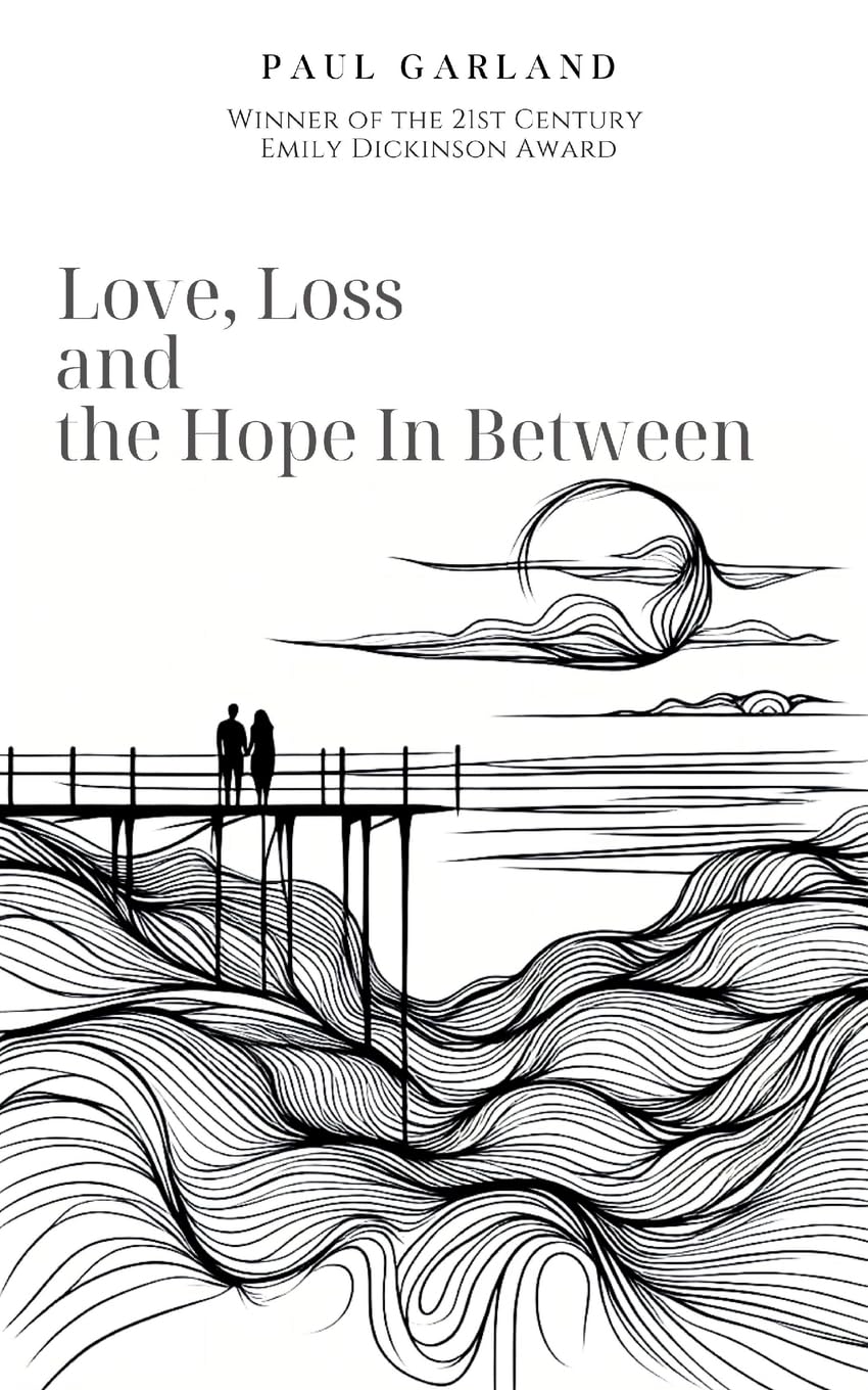 Love, Loss and the Hope In Between Poetry