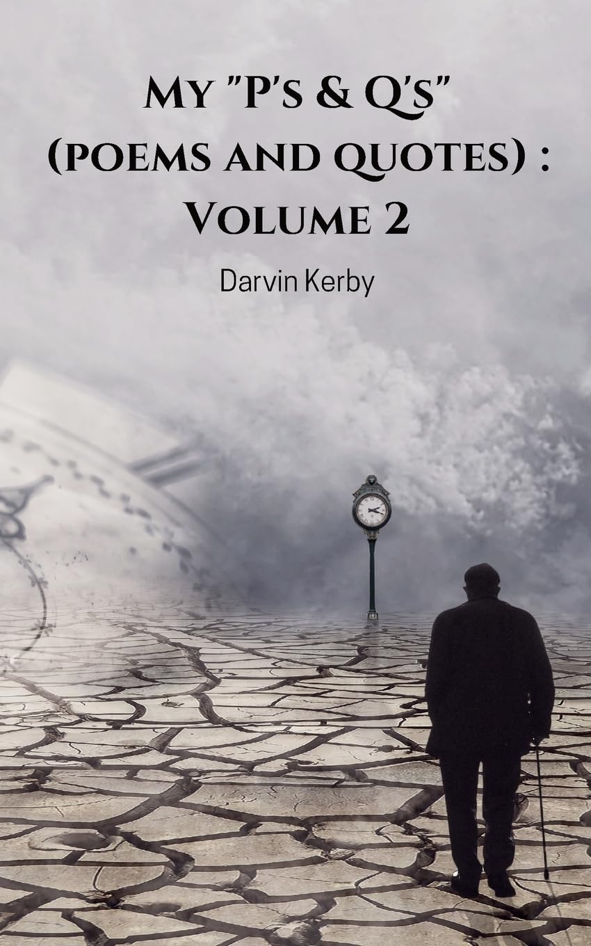 My "P's & Q's" (poems and quotes) Poetry