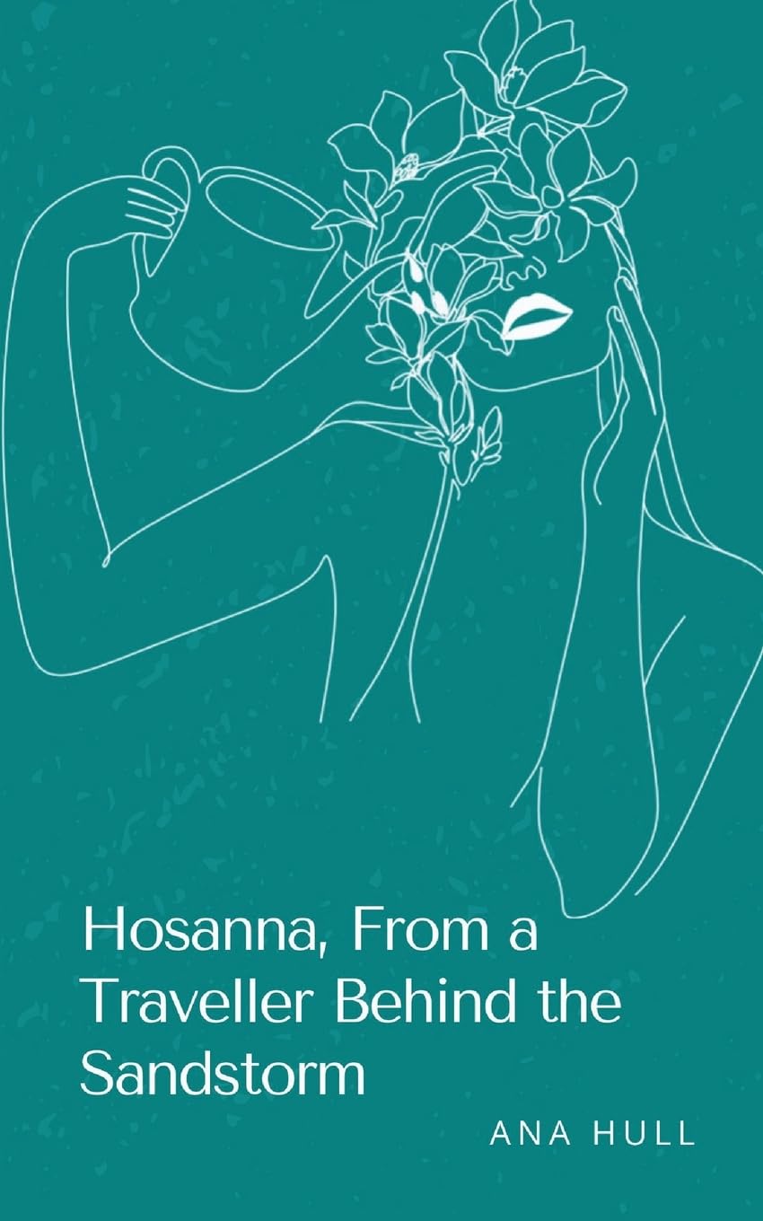 Hosanna, From a Traveller Behind the Sandstorm Poetry