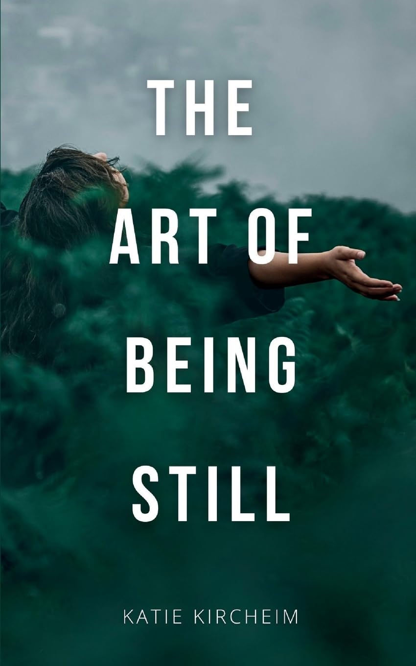 The Art of Being Still Poetry