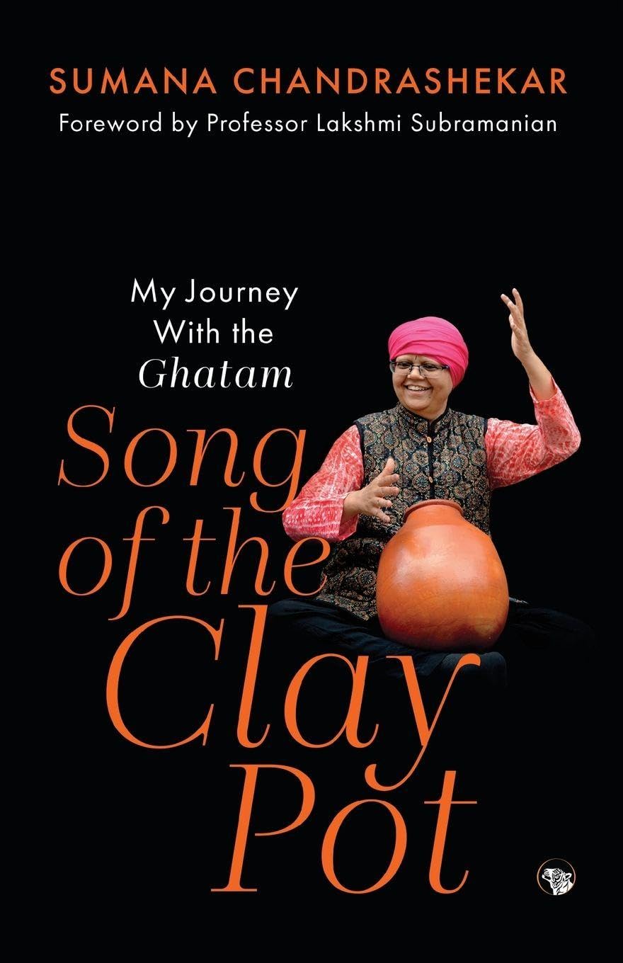 Song of the Clay Pot - My Journey With the Ghatam Memories