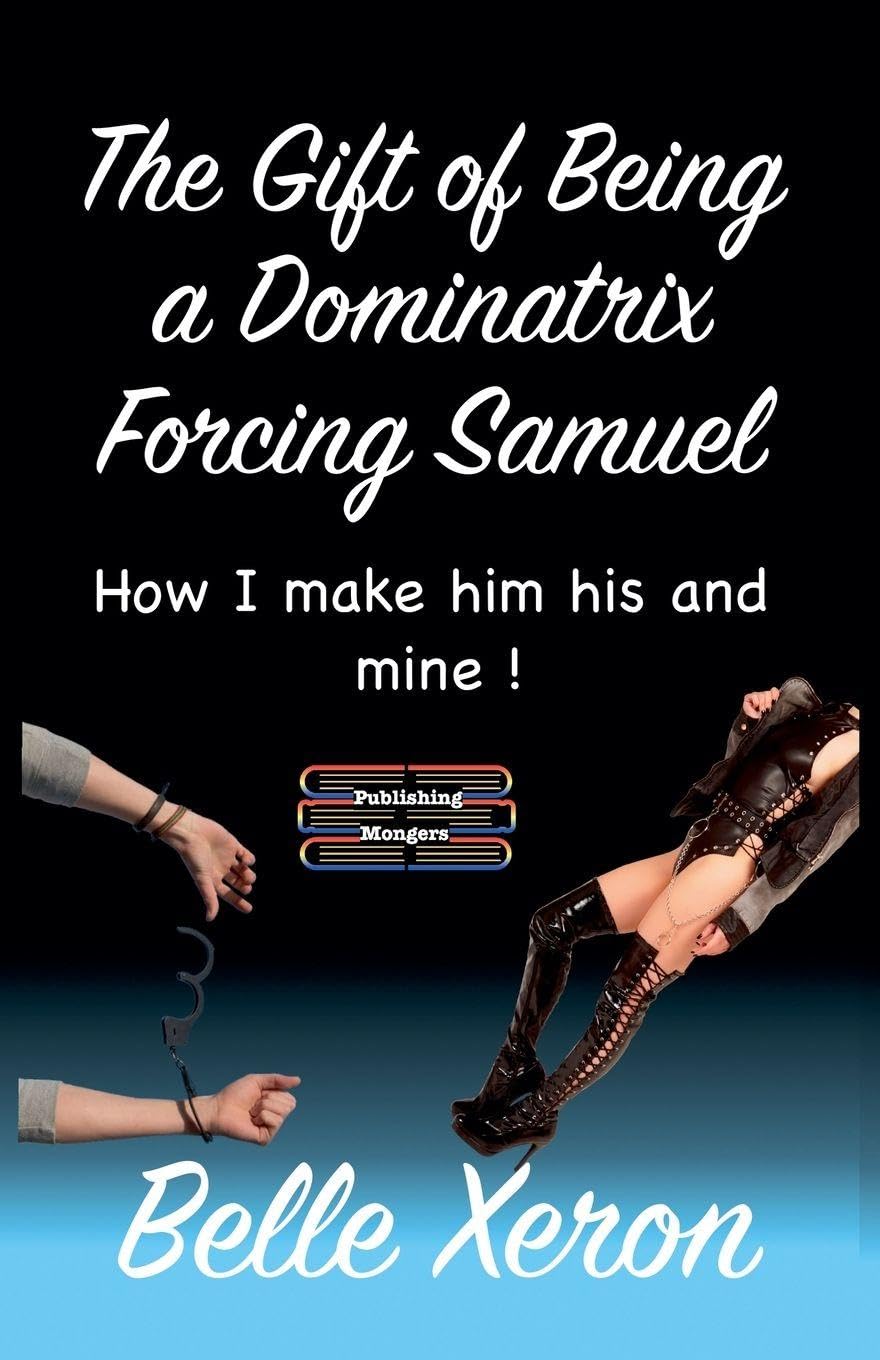 The Gift of Being a Dominatrix - Forcing Samuel Contemporary literature