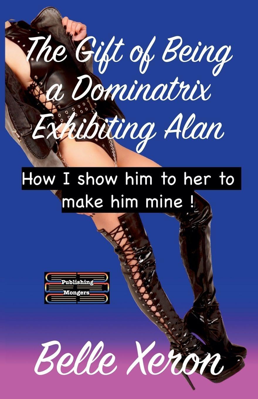 The Gift of Being a Dominatrix - Exhibiting Alan Contemporary literature