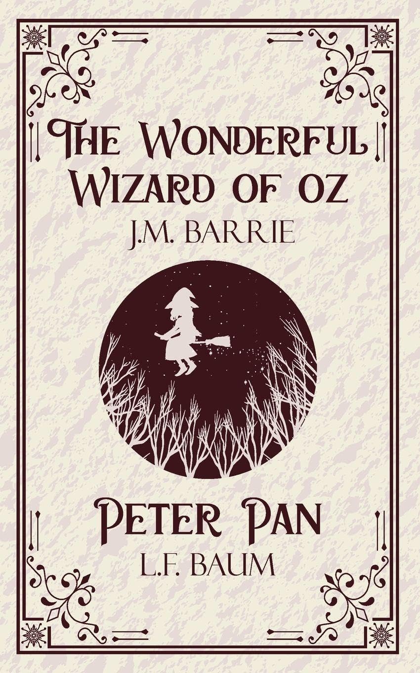 The Wonderful Wizard of oz &  Peter Pan Contemporary literature