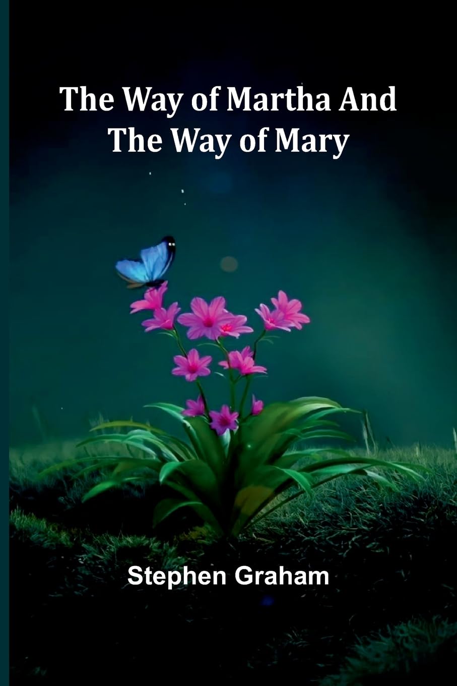 The Way Of Martha And The Way Of Mary Religion & Esotericism