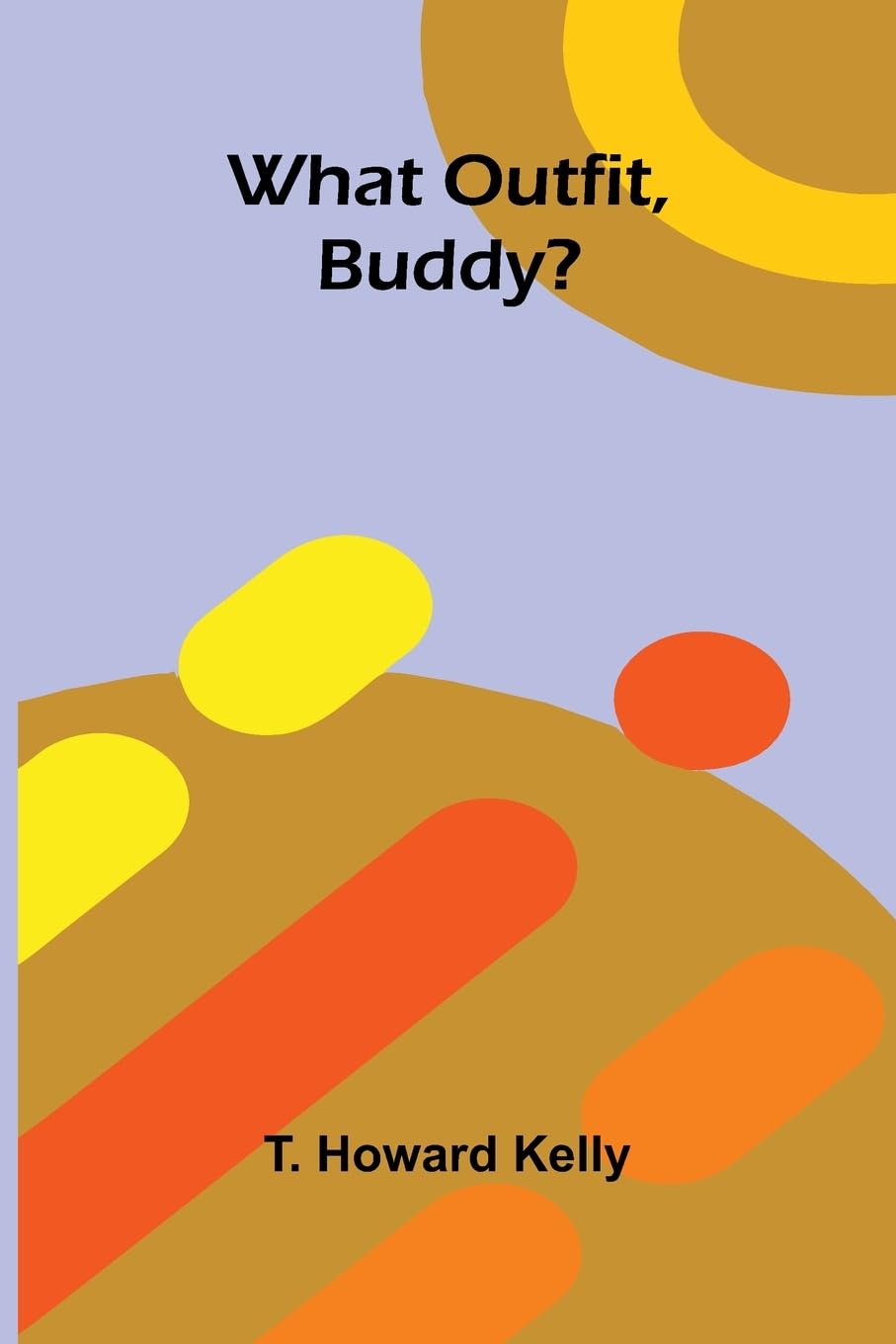 Product Image: What Outfit, Buddy?