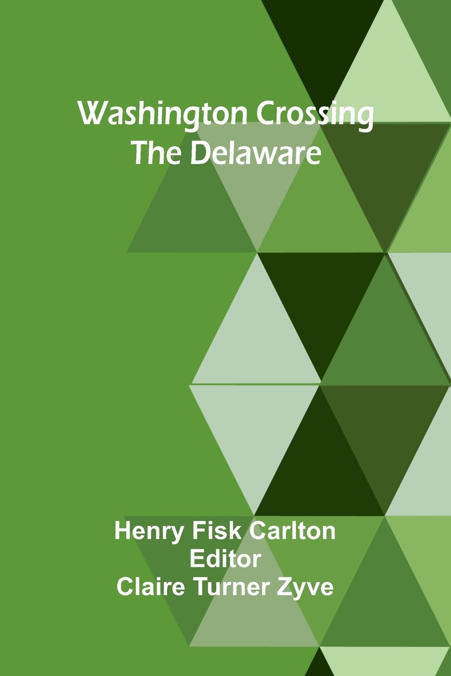 Washington Crossing The Delaware Politics & History