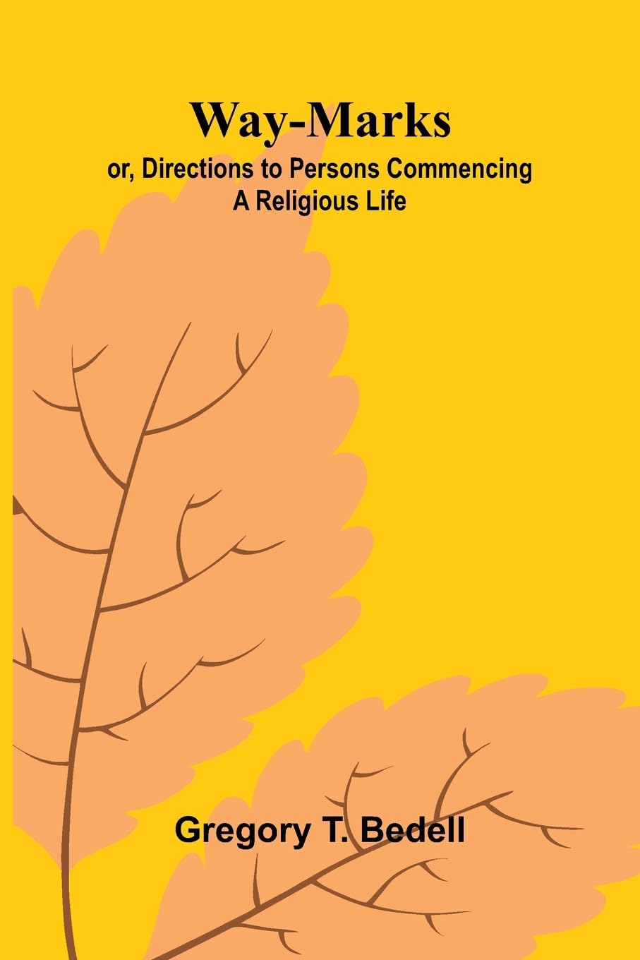 Product Image: Way-Marks; Or, Directions To Persons Commencing A Religious Life