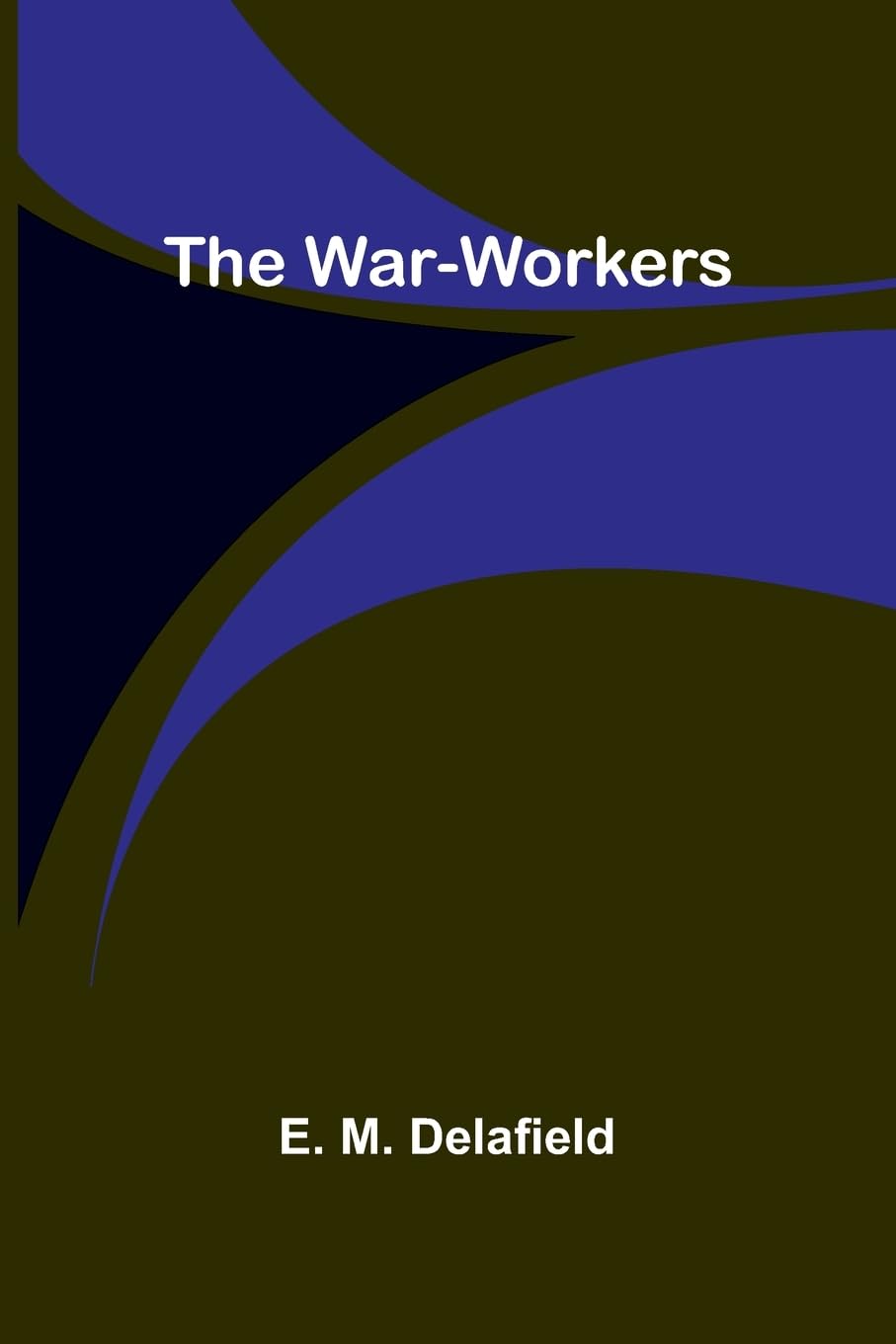 The War-Workers Historical Fiction