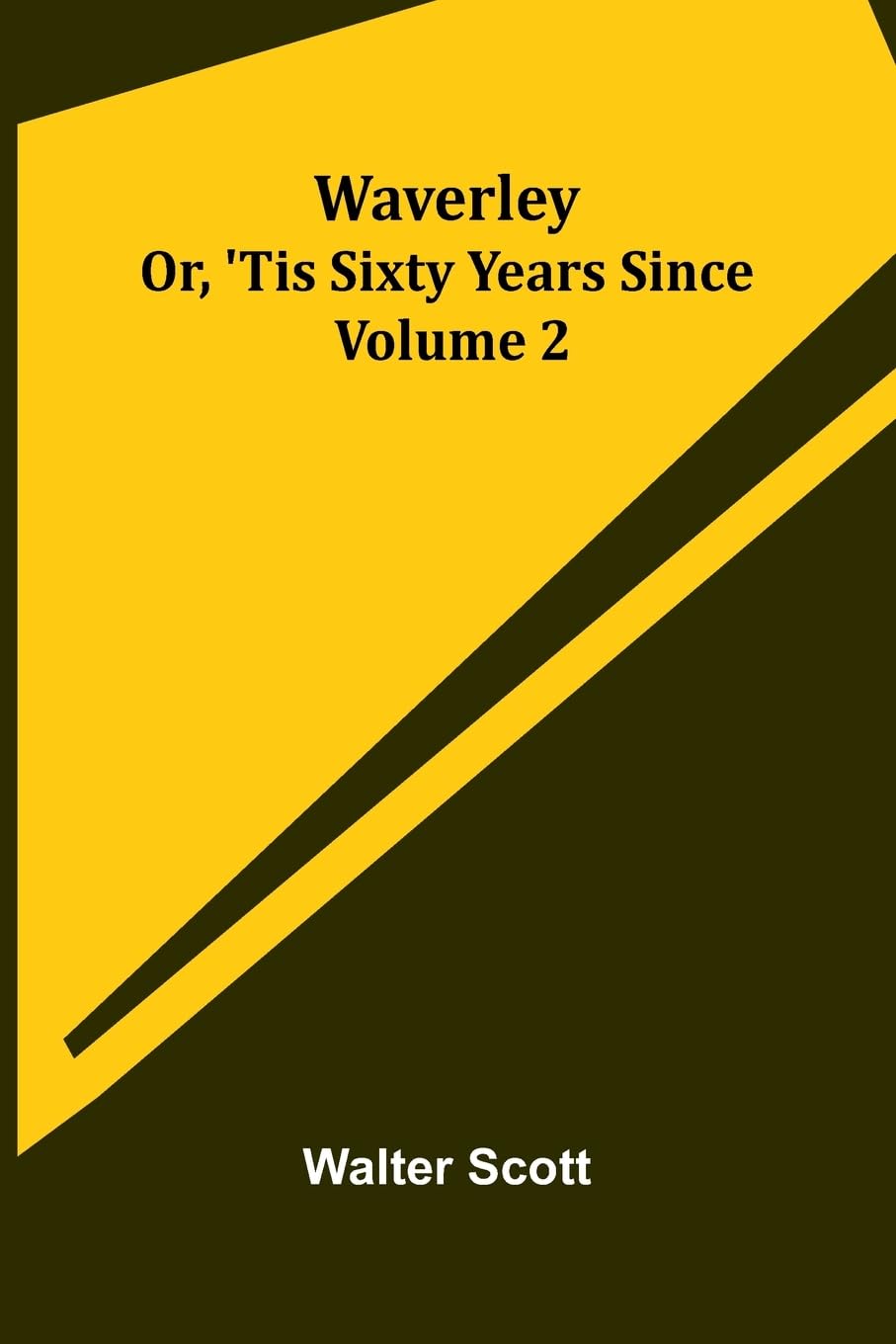 Product Image: Waverley; Or, 'Tis Sixty Years Since   Volume 2