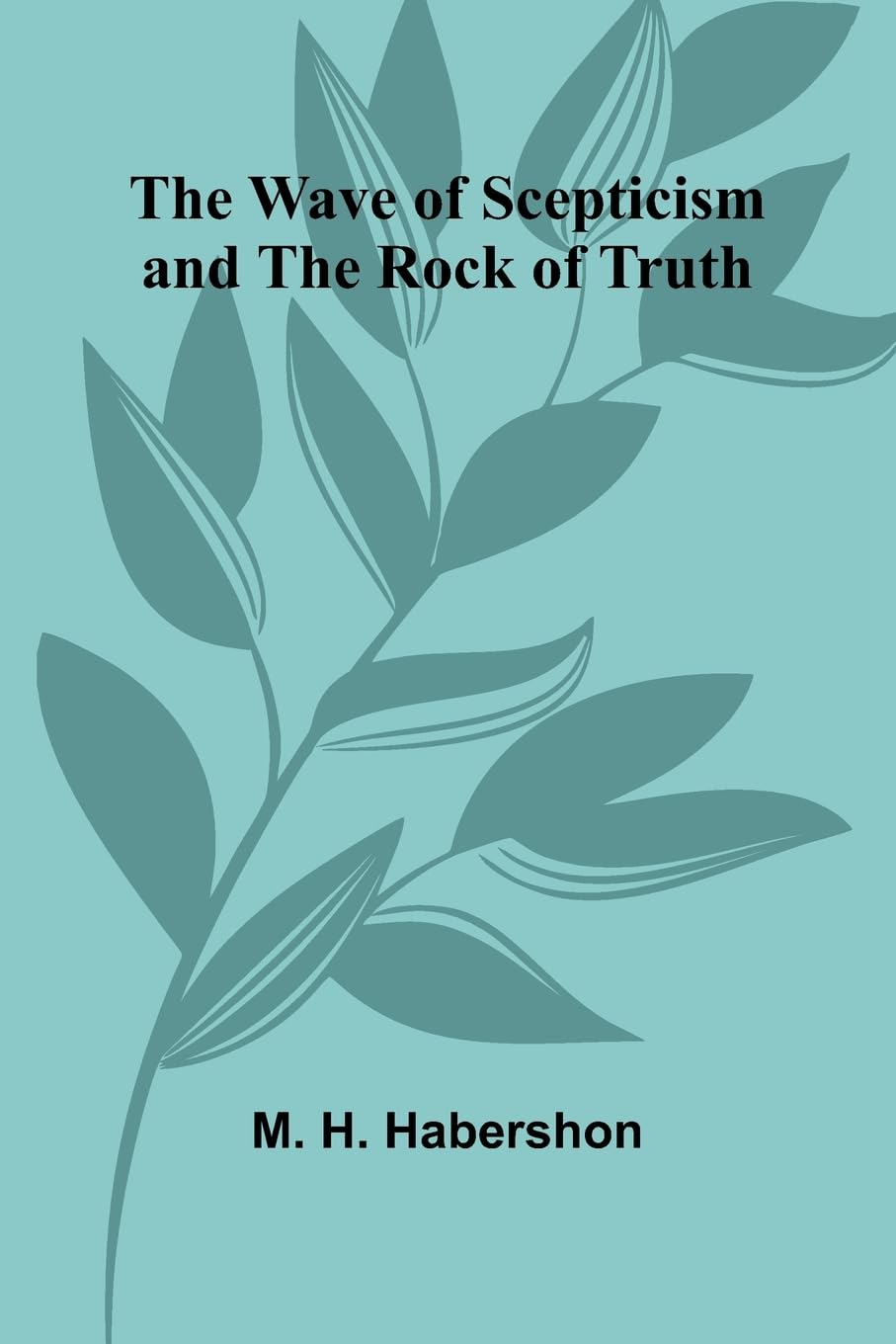 The Wave Of Scepticism And The Rock Of Truth Religion & Esotericism