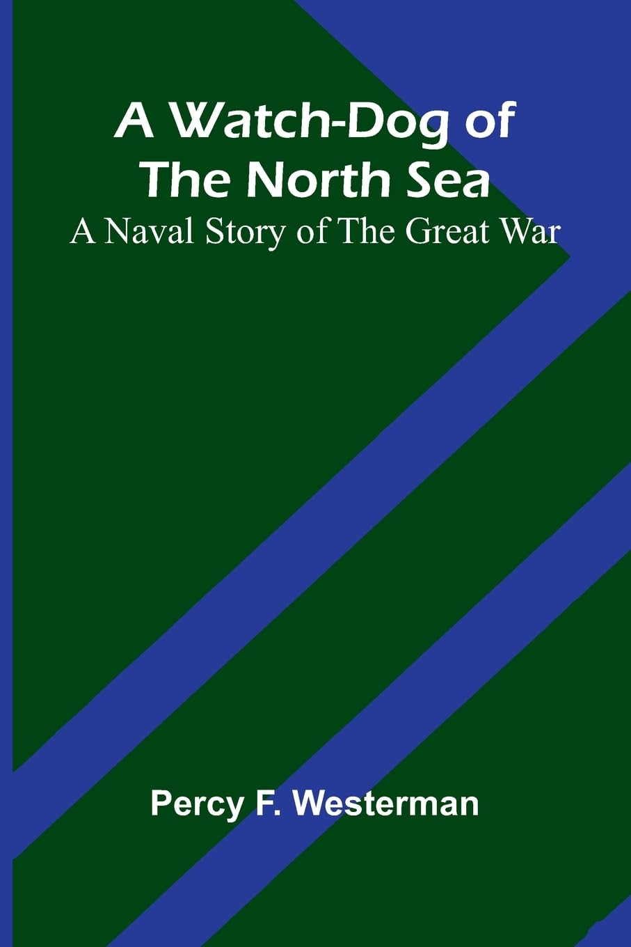 A Watch-Dog Of The North Sea Novels & Short Stories