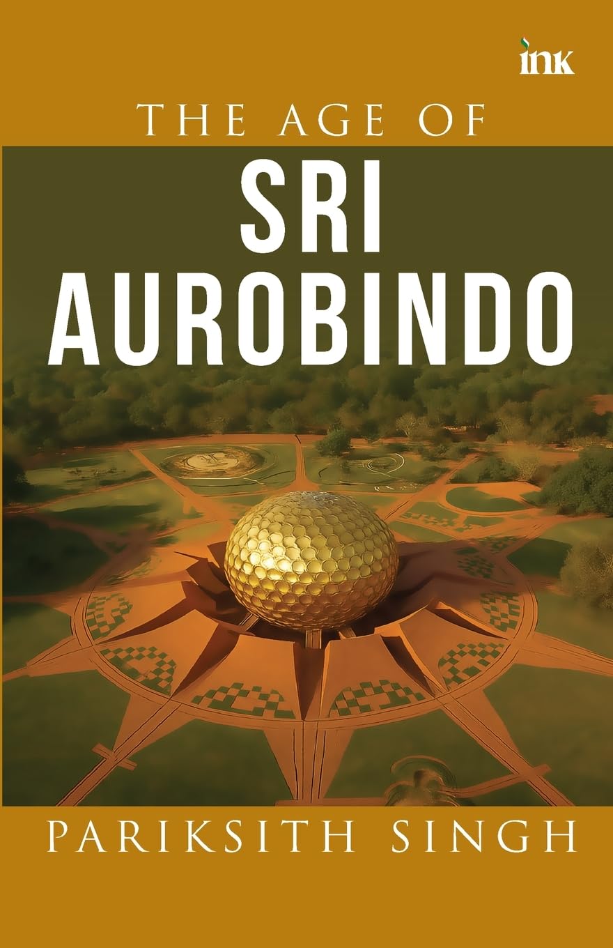 The Age of Sri Aurobindo Religion & Esotericism
