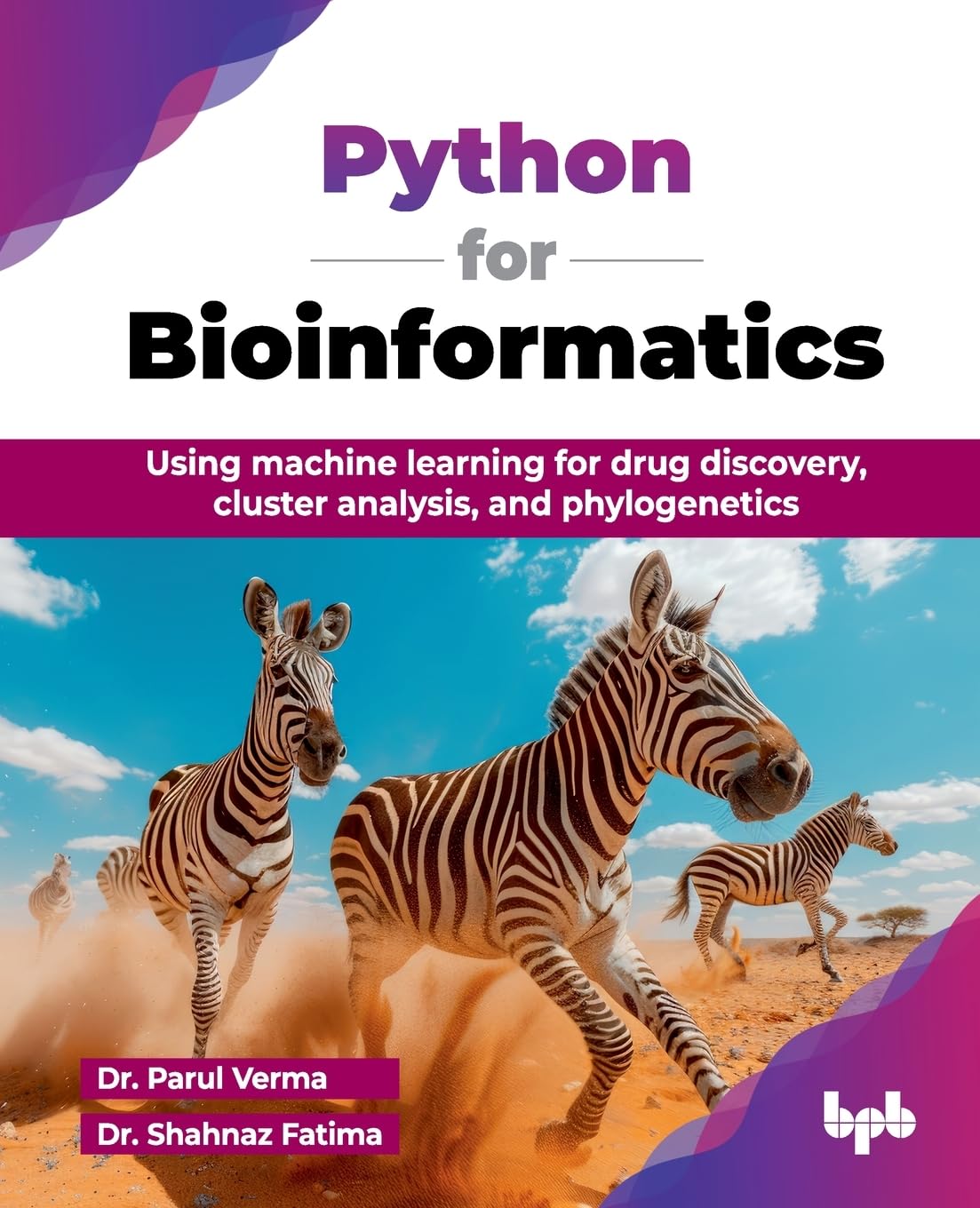 Python for Bioinformatics: Using machine learning for drug discovery, cluster analysis, and phylogenetics (English Edition) Computer Science