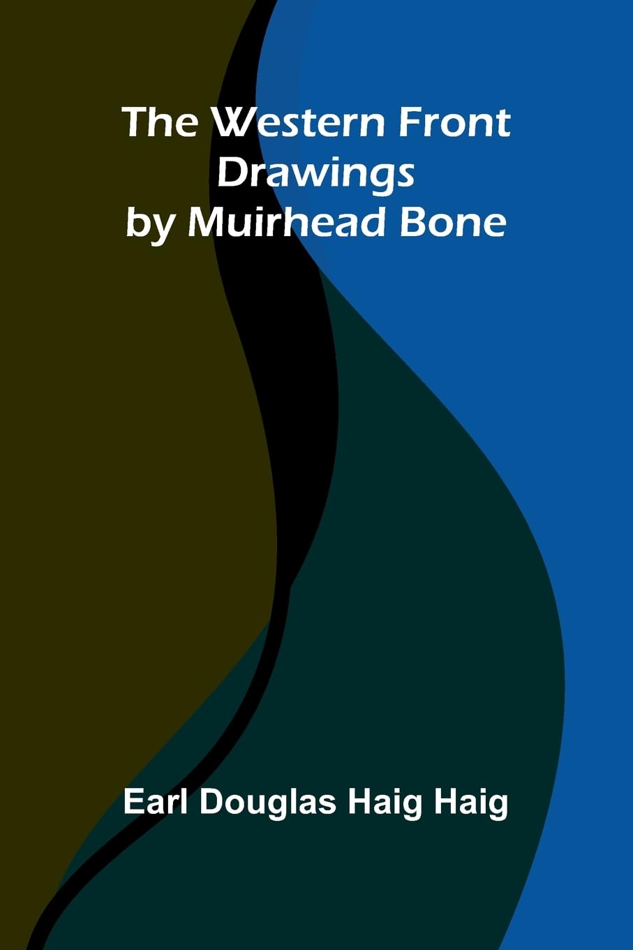 The Western Front Drawings By Muirhead Bone Film, Art & Culture