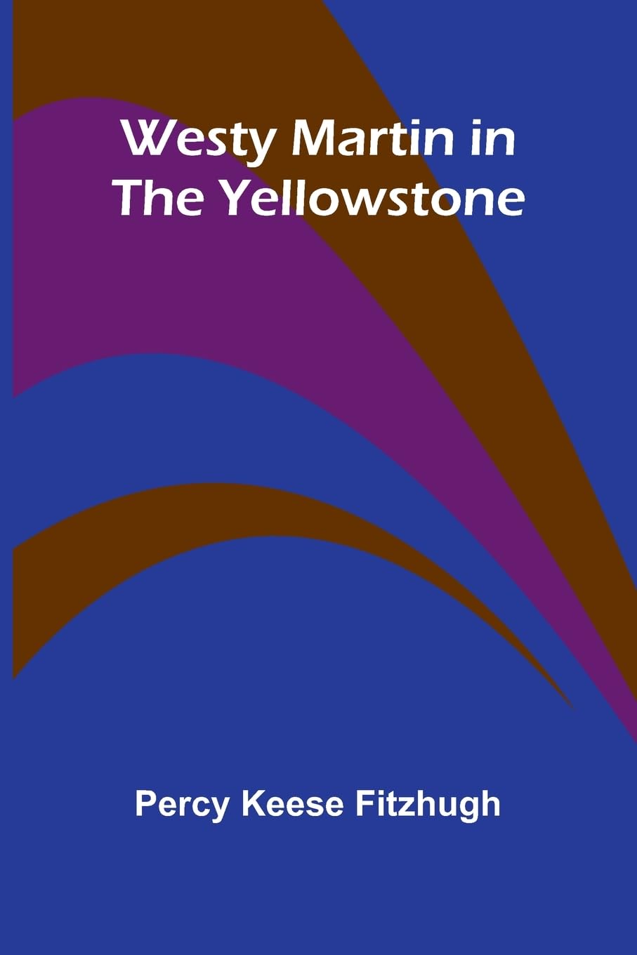 Westy Martin In The Yellowstone Non-fiction