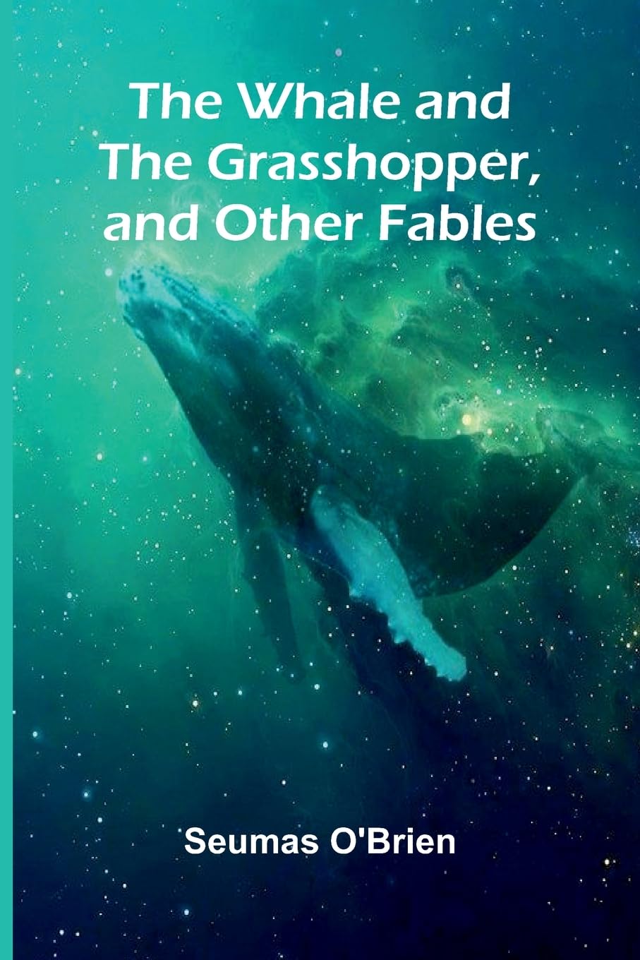 The Whale And The Grasshopper, And Other Fables Contemporary literature