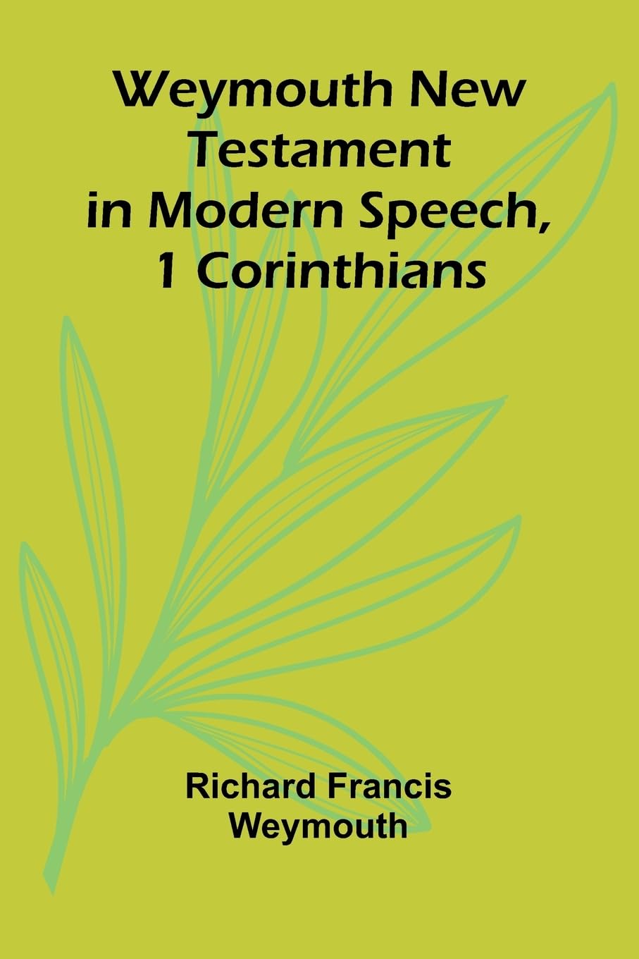 Weymouth New Testament In Modern Speech, 1 Corinthians Religion & Esotericism