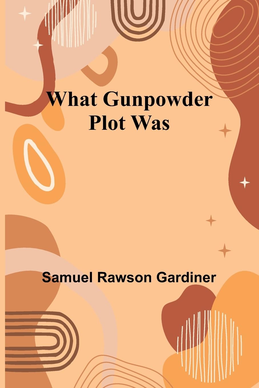 What Gunpowder Plot Was Politics & History
