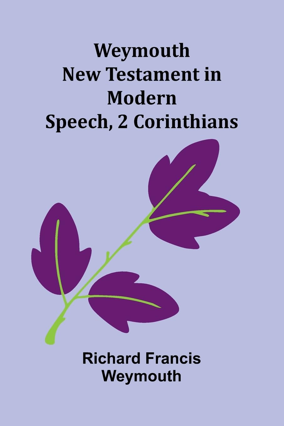 Weymouth New Testament In Modern Speech, 2 Corinthians Religion & Esotericism