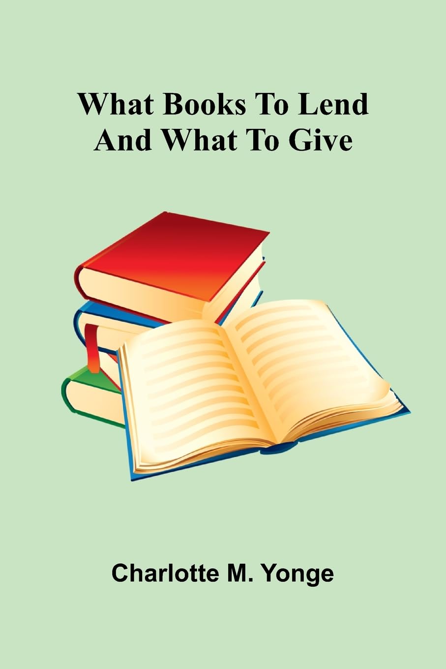 What Books To Lend And What To Give Contemporary literature