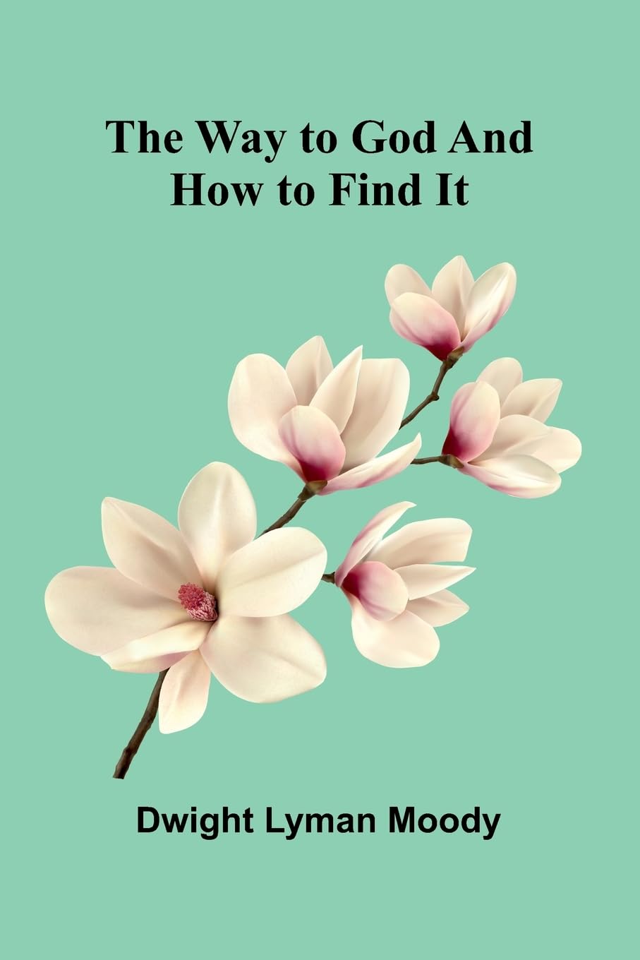 The Way To God And How To Find It Religion & Esotericism