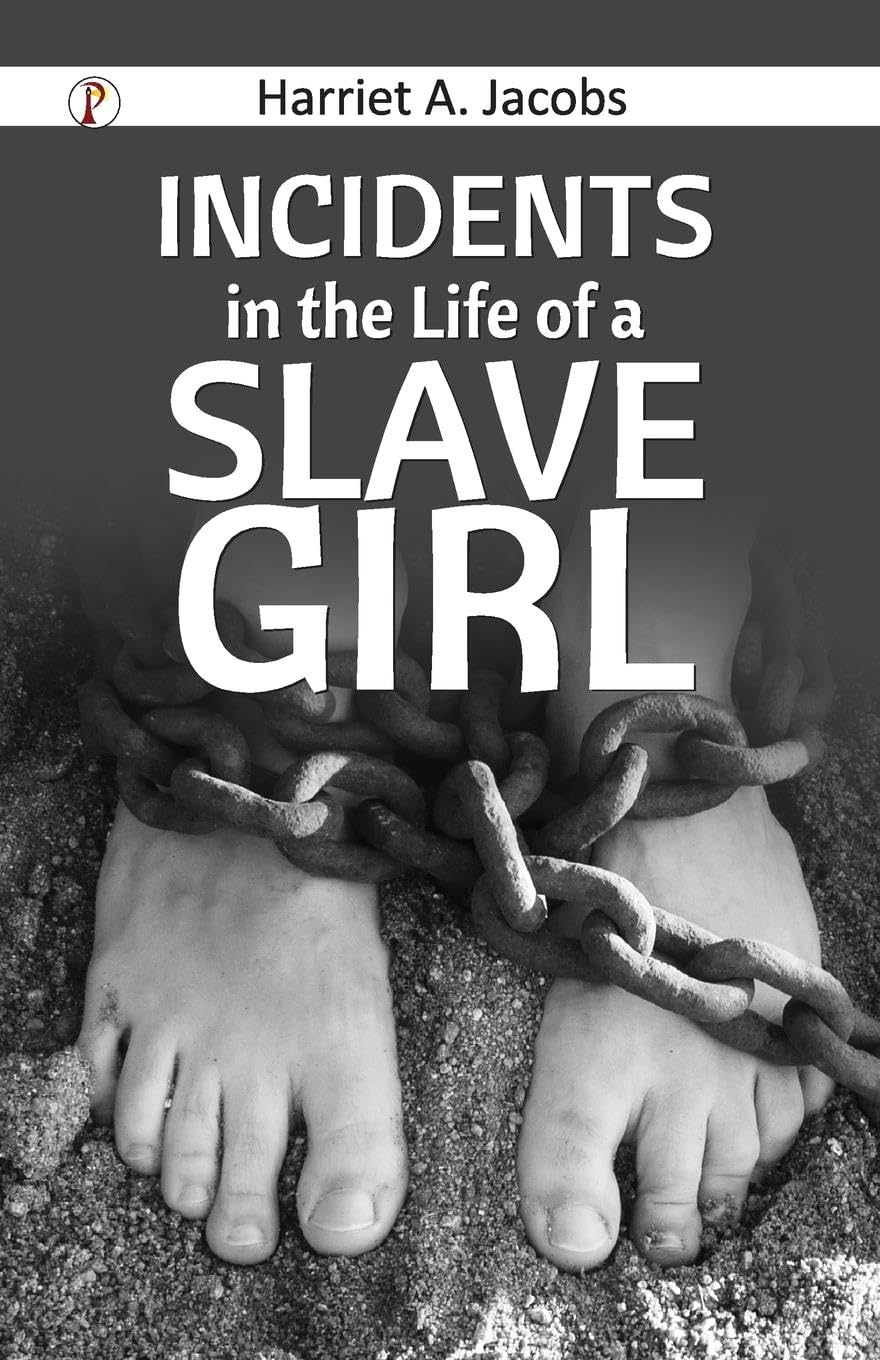Incidents in the Life of a Slave Girl Classics
