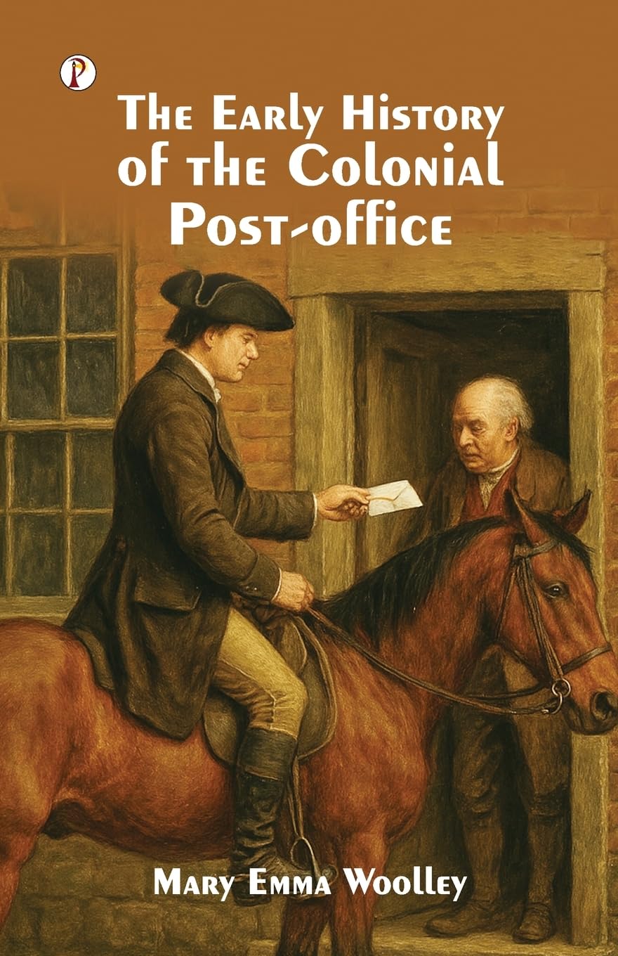 The Early History of the Colonial Post-Office Classics