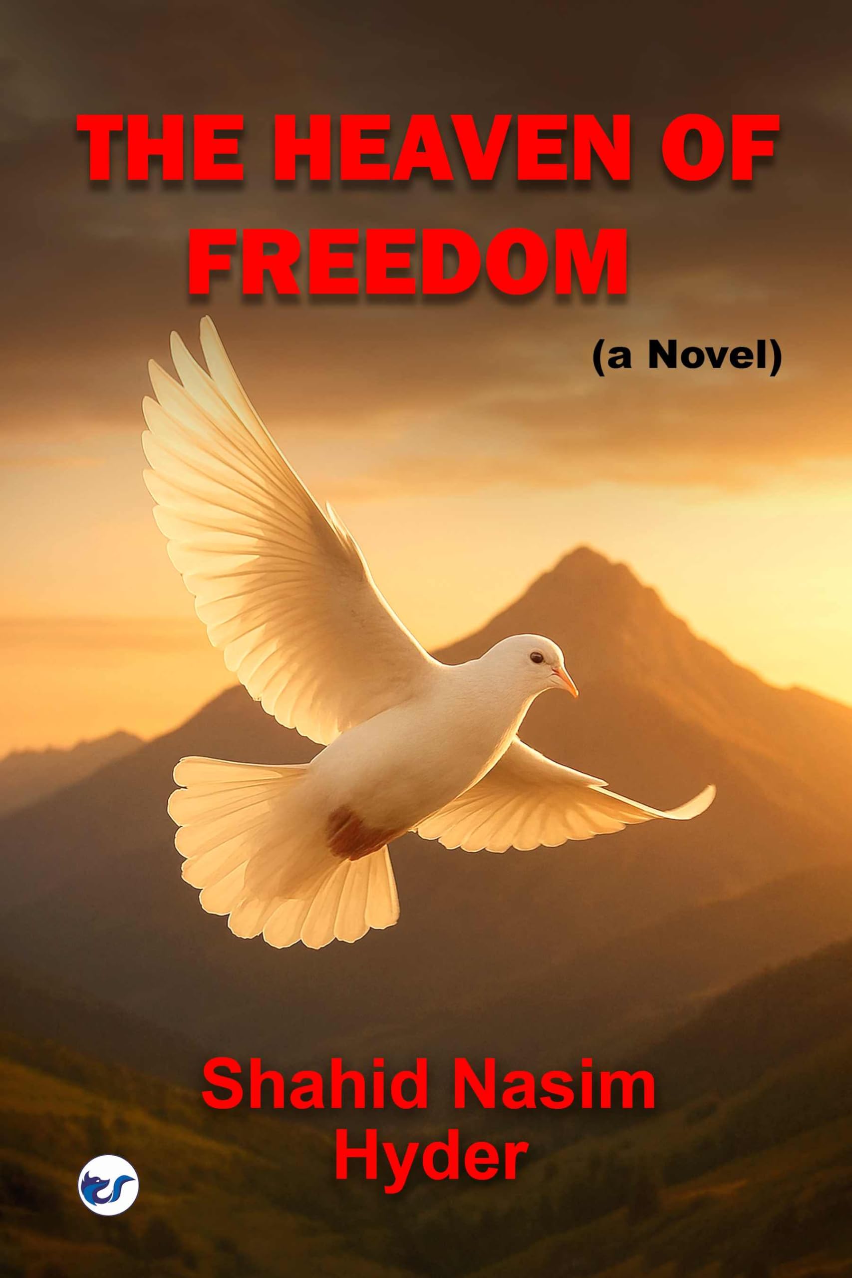 The Heaven of Freedom (a novel) Fiction