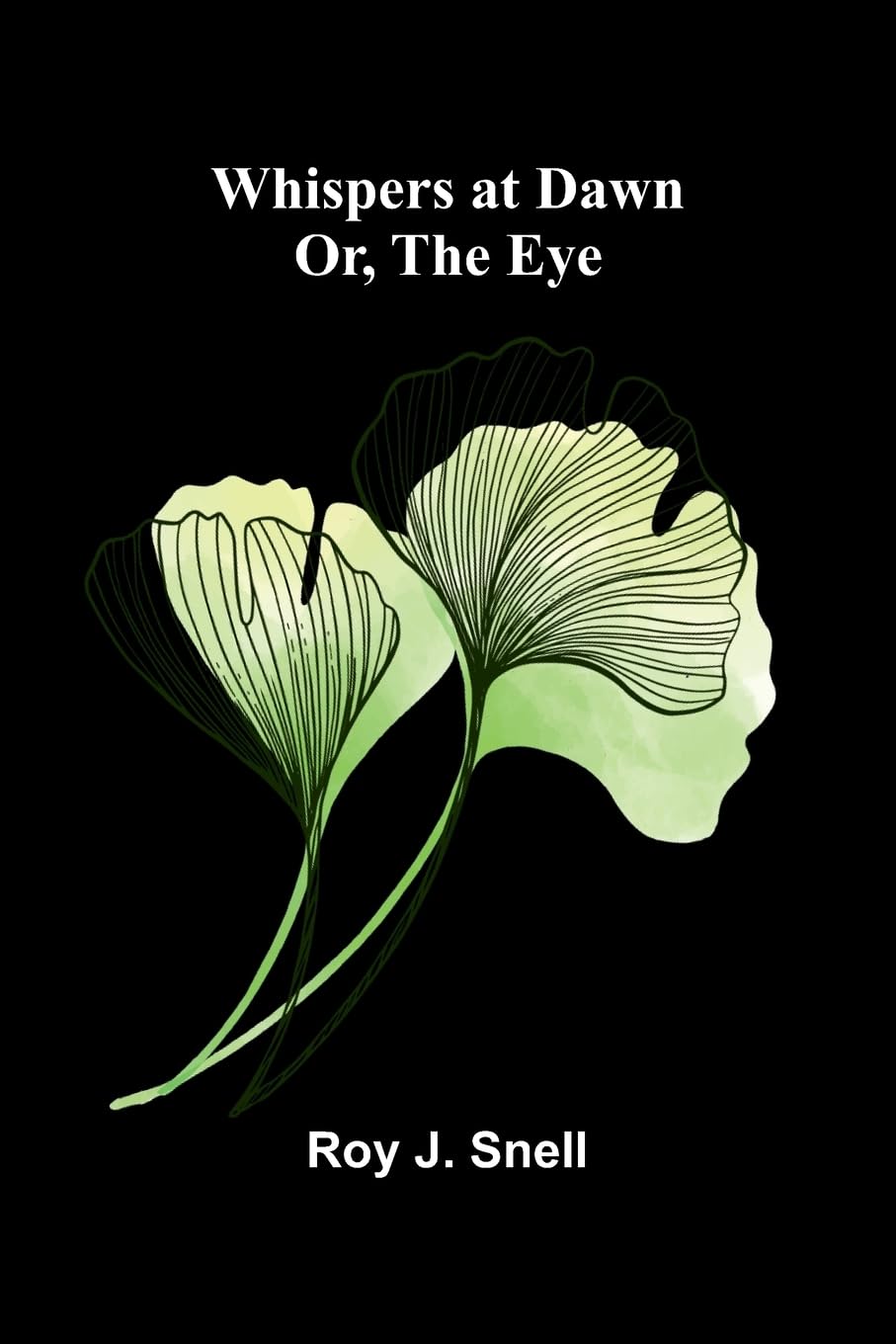 Whispers at Dawn; Or, The Eye Contemporary literature