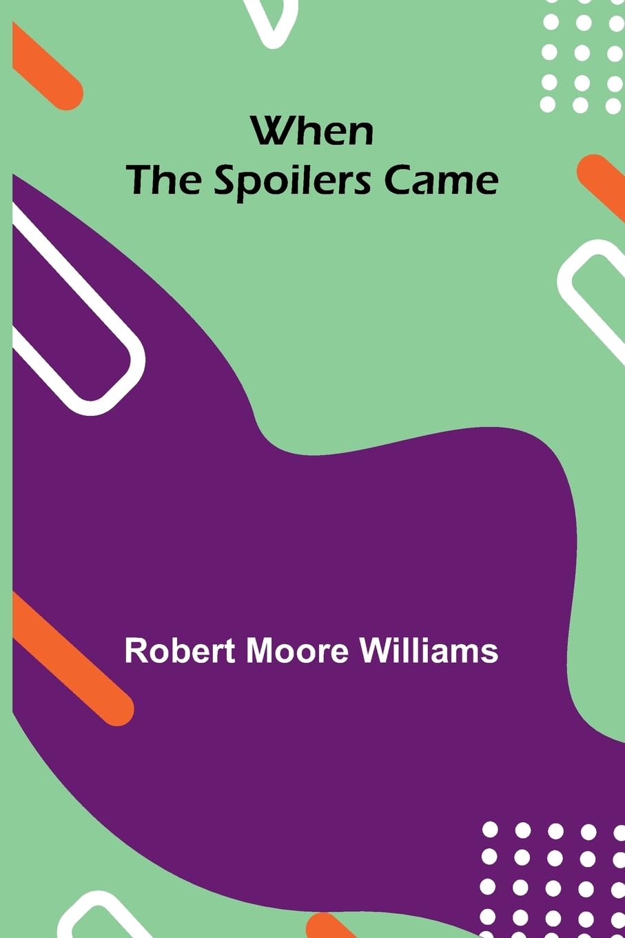 Product Image: When The Spoilers Came