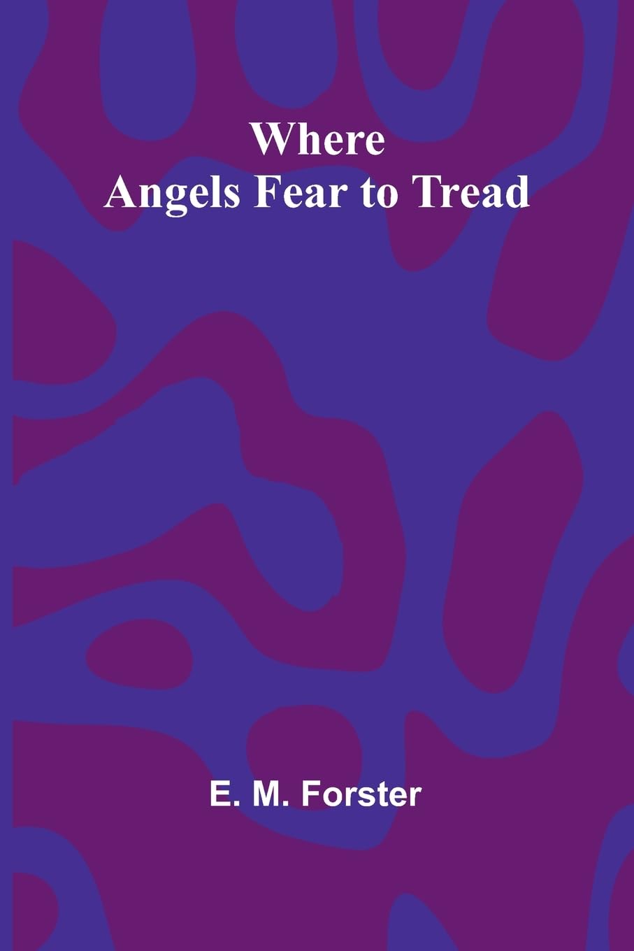 Where Angels Fear To Tread Contemporary literature