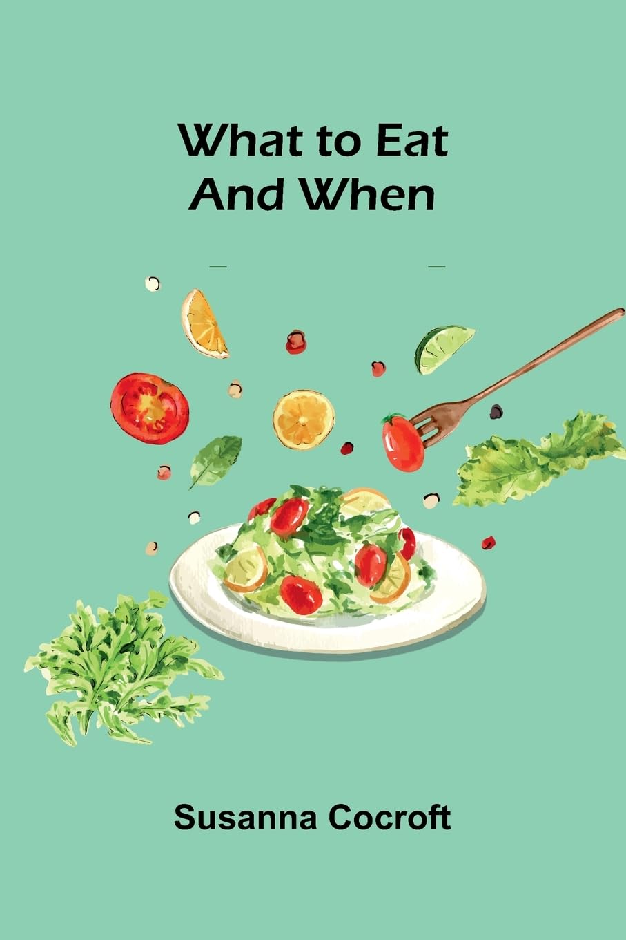 Product Image: What To Eat And When