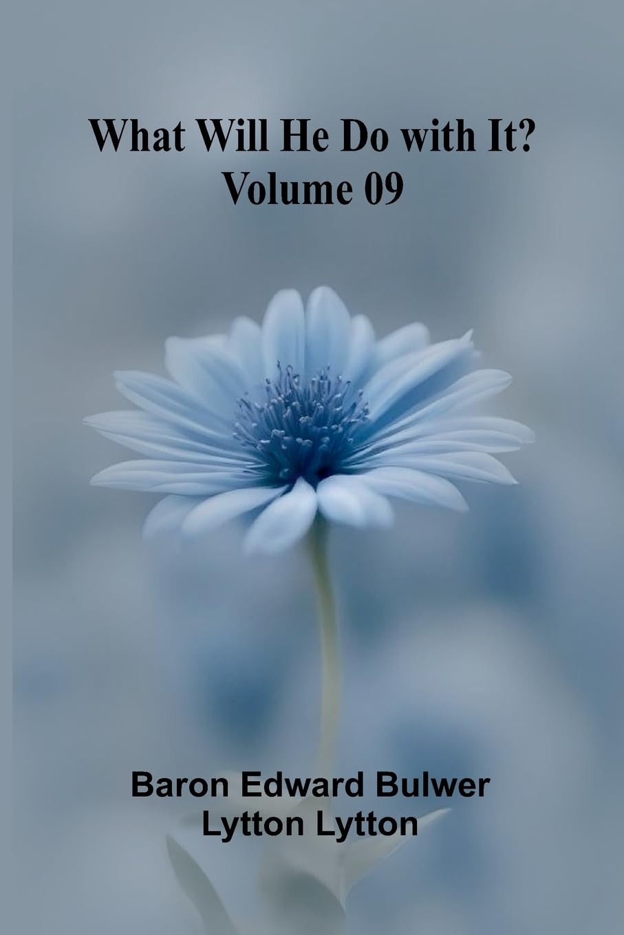 What Will He Do With It?   Volume 09 Classics