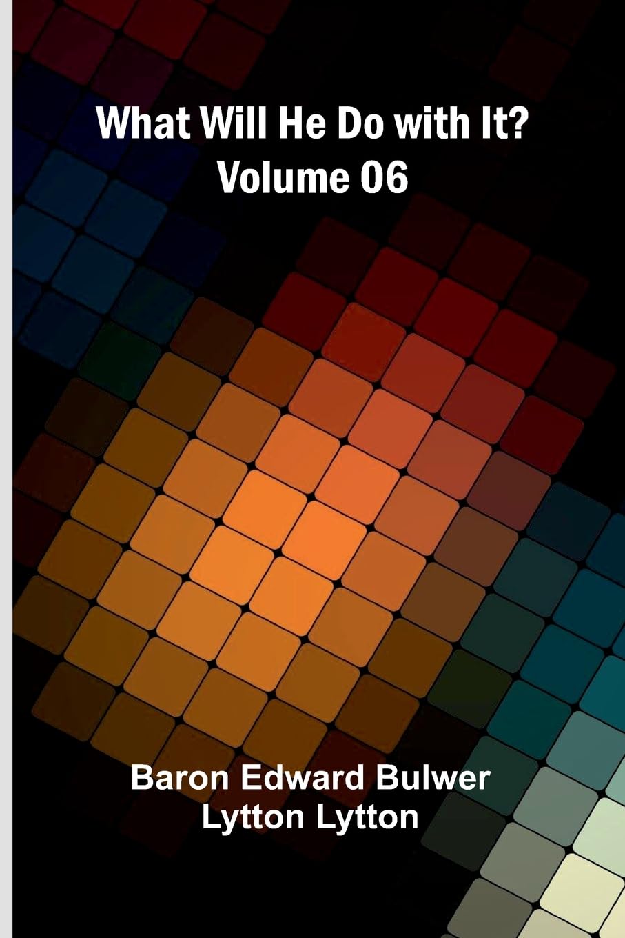 What Will He Do With It?   Volume 06 Classics