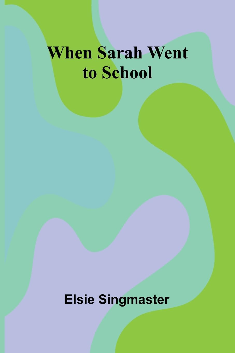 Product Image: When Sarah Went To School